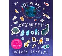 Here We Are Activity Book: A fun-filled activity book for children, full of puzzles, mazes and stickers, from world-renowned artist and picture-book maker Oliver Jeffers.