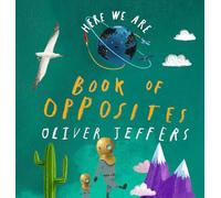 Here We Are: Book of Opposites