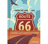 Here We Are . . . on Route 66: A Journey Down America’s Main Street