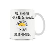 Here We Fucking Go Again I Mean Good Morning - Divertido regalo de cumpleaños o Navidad para mamá - Regalos de mordaza sarcástica para su mujer madre - Taza de café de 11 oz