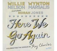 Here We Go Again: Celebrating the Genius of Ray Charles by Willie Nelson (2011-03-29)