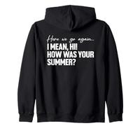 Here We Go Again I Mean Hi How Was Your Summer Teacher Sudadera con Capucha