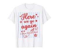 Here We Go Again I Mean Welcome Back Teacher Back to School Camiseta