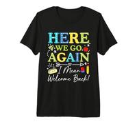 Here We Go Again I Mean Welcome Back Teacher Back To School Camiseta Premium