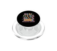 Here We Go Again I Mean Welcome Back Teacher Back to School PopSockets PopGrip para MagSafe