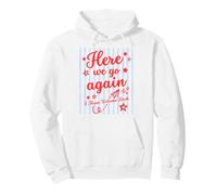 Here We Go Again I Mean Welcome Back Teacher Back to School Sudadera con Capucha