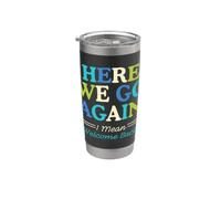 Here We Go Again I Mean Welcome Back Teacher Back To School Vaso térmico de acero inoxidable de doble pared