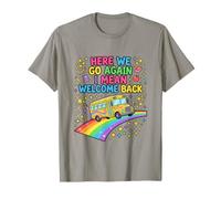Here We Go Again, me Refiero a Welcome Back Teacher Funny Rainbow Camiseta
