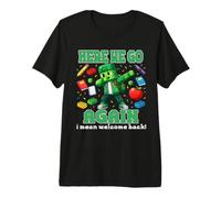 Here We Go Again, Quiero Decir, Bienvenido de Nuevo a la Escuela, Maestro de Nuevo. Camiseta Premium