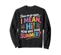 Here We Go Again Summer Back to School Teacher & Student Sudadera
