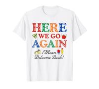 Here We Go Again Welcome Back Teacher First Day of School Camiseta