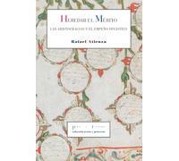 Heredar el mérito: Las aristocracias y el empeño dinástico (Textos y Pretextos)