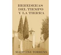 Herederas del tiempo y la tierra