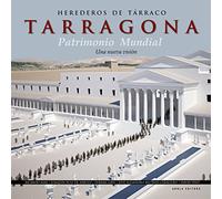 HEREDERO DE TÁRRAGO, TARRAGONA PATRIMONIO: Una nueva visión