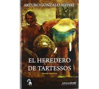 HEREDERO DE TARTESSOS,EL (NOVELA HISTORICA)