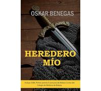 Heredero mío (De Hannah Mc-Alpin a Ane Basabe una estirpe de leyenda)
