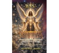 HEREDEROS DE LAS ESTRELLAS 3: Metatrón, Nebadón, Nebadonia y La Guerra de Las Luces
