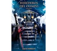 Herederos del Olimpo - Legado: Fantasía young adult con semidioses, mitología griega y acción heroica