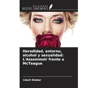 Heredidad, entorno, alcohol y sexualidad: L'Assommoir frente a McTeague