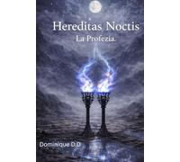 Hereditas Noctis - La Profezia