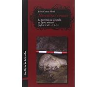 Hereditas Romae. La provincia de Granada en época romana (siglos III a.C-V d.C.) (SIN COLECCION)
