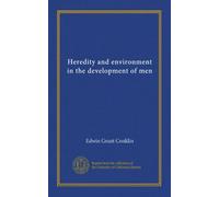 Heredity and environment in the development of men