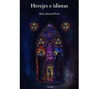 Herejes e idiotas