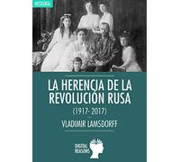 Herencia De La Revolucion Rusa (1917-201: 54 (ARGUMENTOS PARA EL SIGLO XXI)