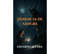 Herencia de Sangre: Ella es la última llama y todos quieren apagarla. (Terror sobrenatural): 14 (Novelas apasionantes)