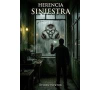 Herencia Siniestra: Una novela de terror sobrenatural sobre una herencia maldita