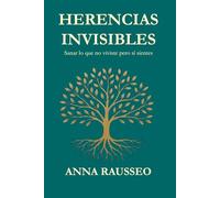 Herencias Invisibles:: Sanar lo que no viviste pero sí sientes.