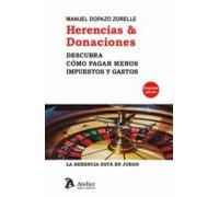 Herencias & Donaciones. Descubra cómo pagar menos impuestos y gastos. (DERECHO PARA TODOS)