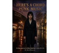 Here's a Chord Punk Music: The King's Rd & the Kilburn High Rd | London 1976-1979: 87 (BEYOND HIS STORY WE STAND)
