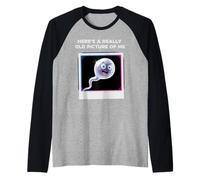 Here's A Really Old Picture of Me Funny Saying Gag Camiseta Manga Raglan