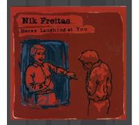 Here's Laughing At You by Nik Freitas