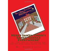 Here's Santa, There's Santa, Santa's Everywhere!: The Year of Two Santas and how the Blue Santa Saved the Day!