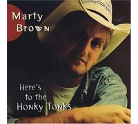 Here's to the Honky Tonks by Marty Brown (1996-09-17)