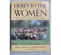 Here's to the Women: 100 Songs for and about American Women by Elizabeth Wenner Hilda;Eilicher (1991-05-03)