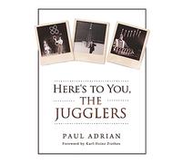 Here's to You, The Jugglers