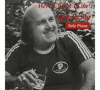 Here's What I Like by Jack Reilly (2013-08-03)