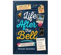 Here's Your Permission Slip: Life After the Bell: A Funny Retirement Gift for Teachers Who Survived Meetings, Grading, Parent Teacher Conferences, and Glitter Glue