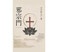 Hérésie: et autres récits (Collection Ryunosuke Akutagawa)