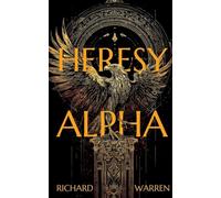Heresy Alpha: An Alternative History of Empire and Belief (The Marian Imperium)