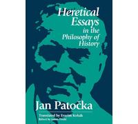 Heretical Essays in the Philosophy of History