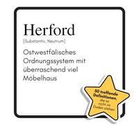 Herford: Ostwestfälisches Ordnungssystem mit überraschend viel Möbelhaus. Das lustige Geschenkbuch für Mann, Frau, Kollege, Freund zu Geburtstag, Weihnachten