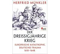Herfried Münkle Der Dreißigjährige Krieg: Europäische Katastrophe, (Tapa blanda)