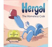 Hergal the Homeless Crab & The Teaching of Non-Attachment