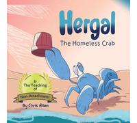 Hergal the Homeless Crab: & The Teaching of Non-Attachment (The Art of Joyful Living.)