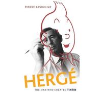 HERGE MAN WHO CREATED TINTIN C