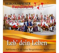 Hergolshäuser Musikanten - Leb' dein Leben ; Blasmusik aus Franken; Bayern